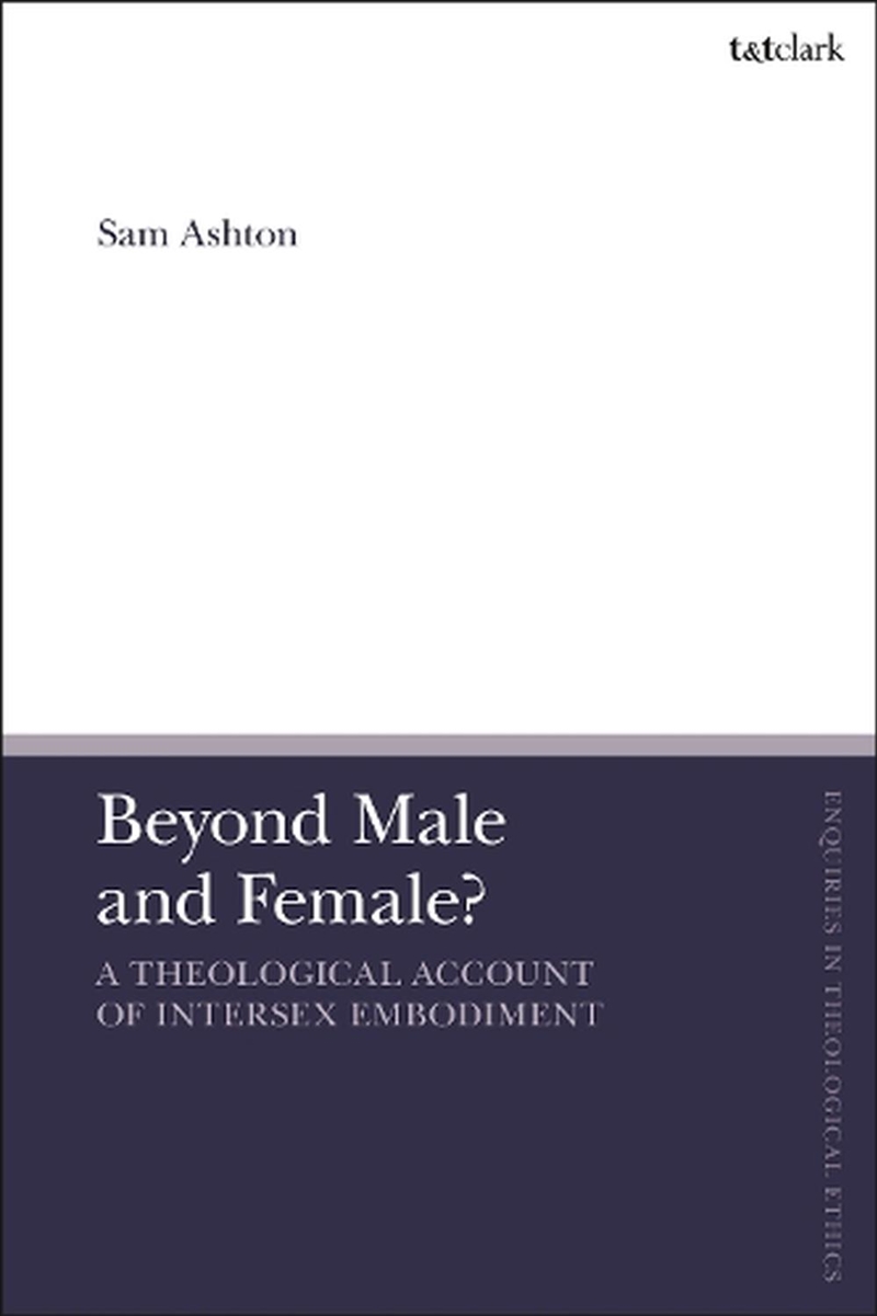 Beyond Male and Female?: A Theological Account of Intersex Embodiment/Product Detail/Religion & Beliefs