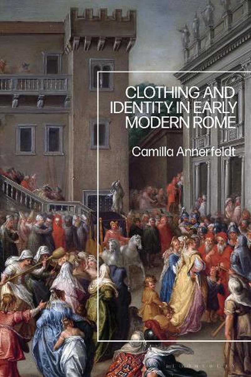 Clothing and Identity in Early Modern Rome/Product Detail/History