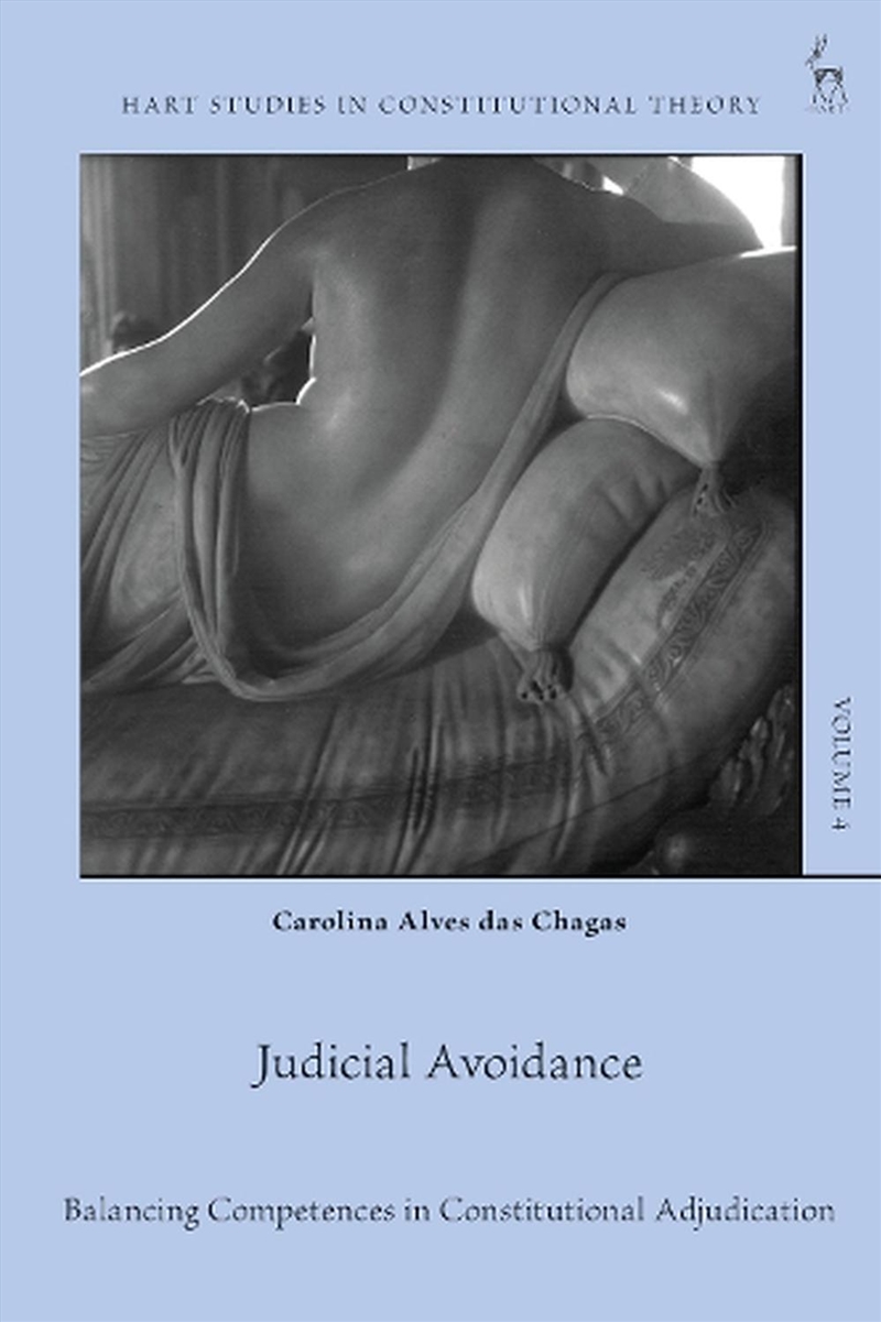 Judicial Avoidance: Balancing Competences in Constitutional Adjudication/Product Detail/Reading