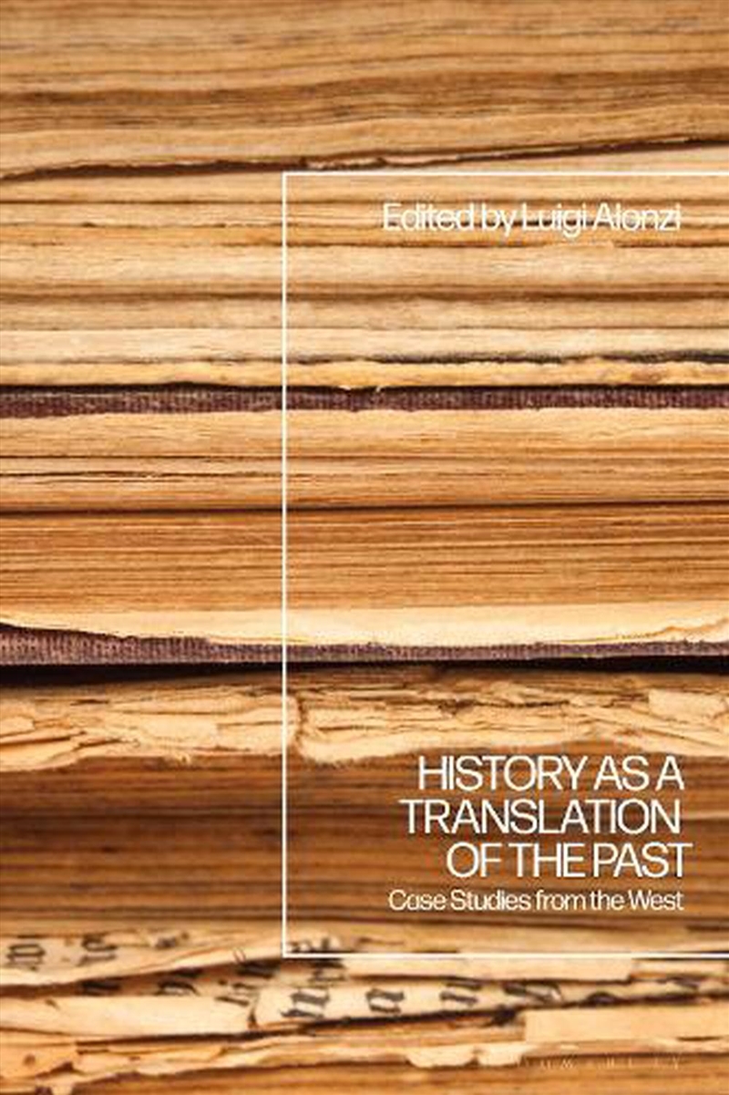 History as a Translation of the Past: Case Studies from the West/Product Detail/History