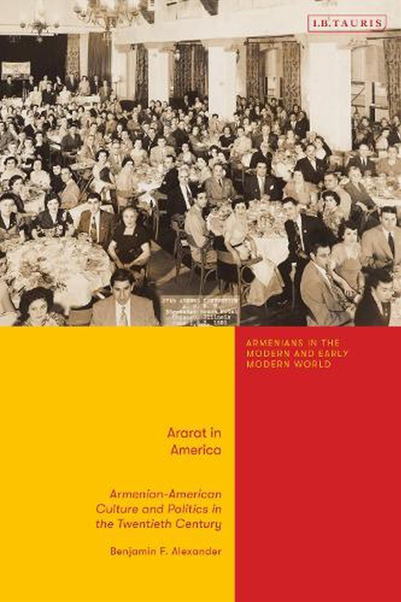 Ararat in America: Armenian American Culture and Politics in the Twentieth Century/Product Detail/Society & Culture