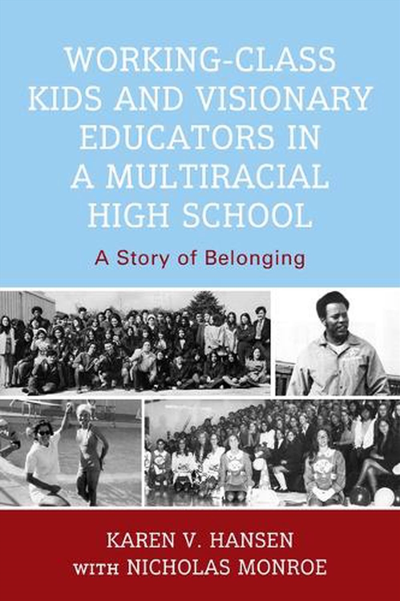 Working-Class Kids and Visionary Educators in a Multiracial High School/Product Detail/Politics & Government