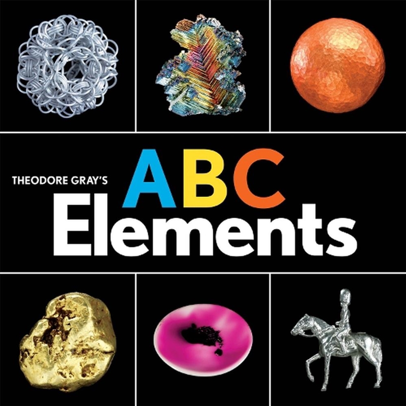 Theodore Gray's Abc Elements/Product Detail/Early Childhood Fiction Books