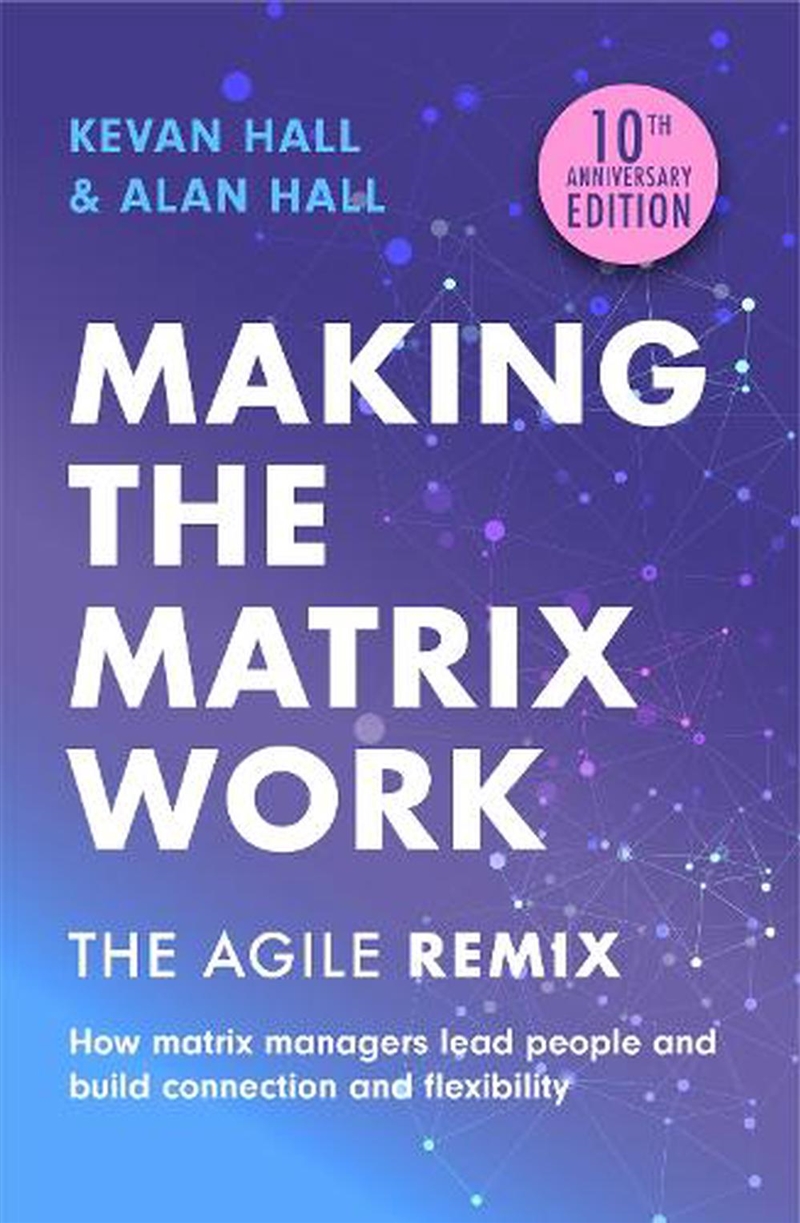 Making The Matrix Work, 2nd Ed/Product Detail/Business Leadership & Management