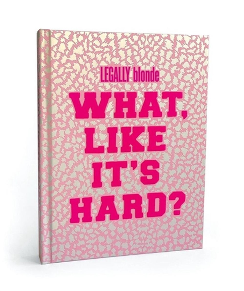 Legally Blonde What Like It's/Product Detail/Notebooks & Journals