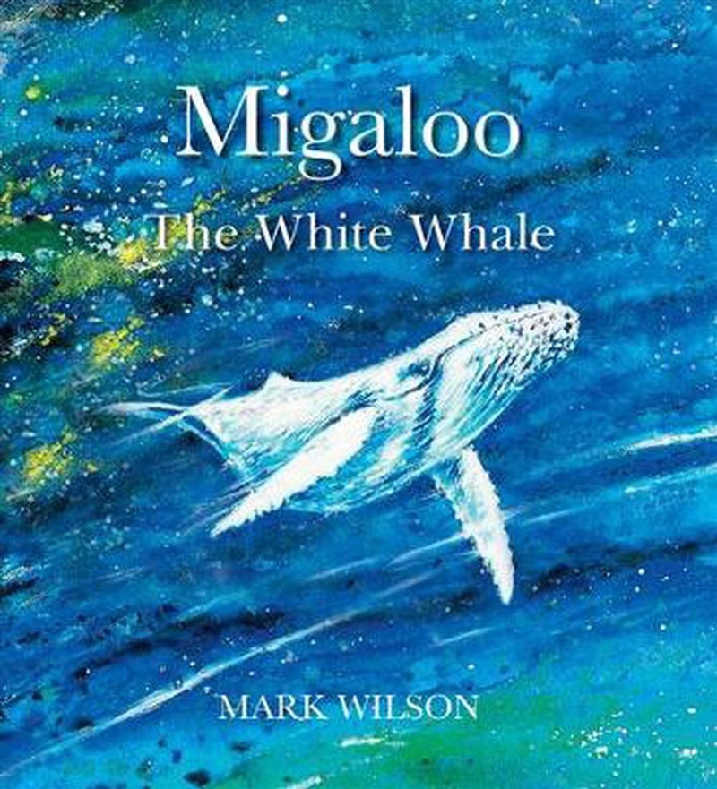 Migaloo, The White Whale/Product Detail/Early Childhood Fiction Books