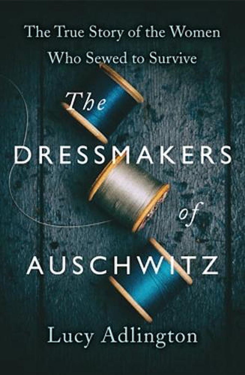 The Dressmakers Of Auschwitz/Product Detail/History