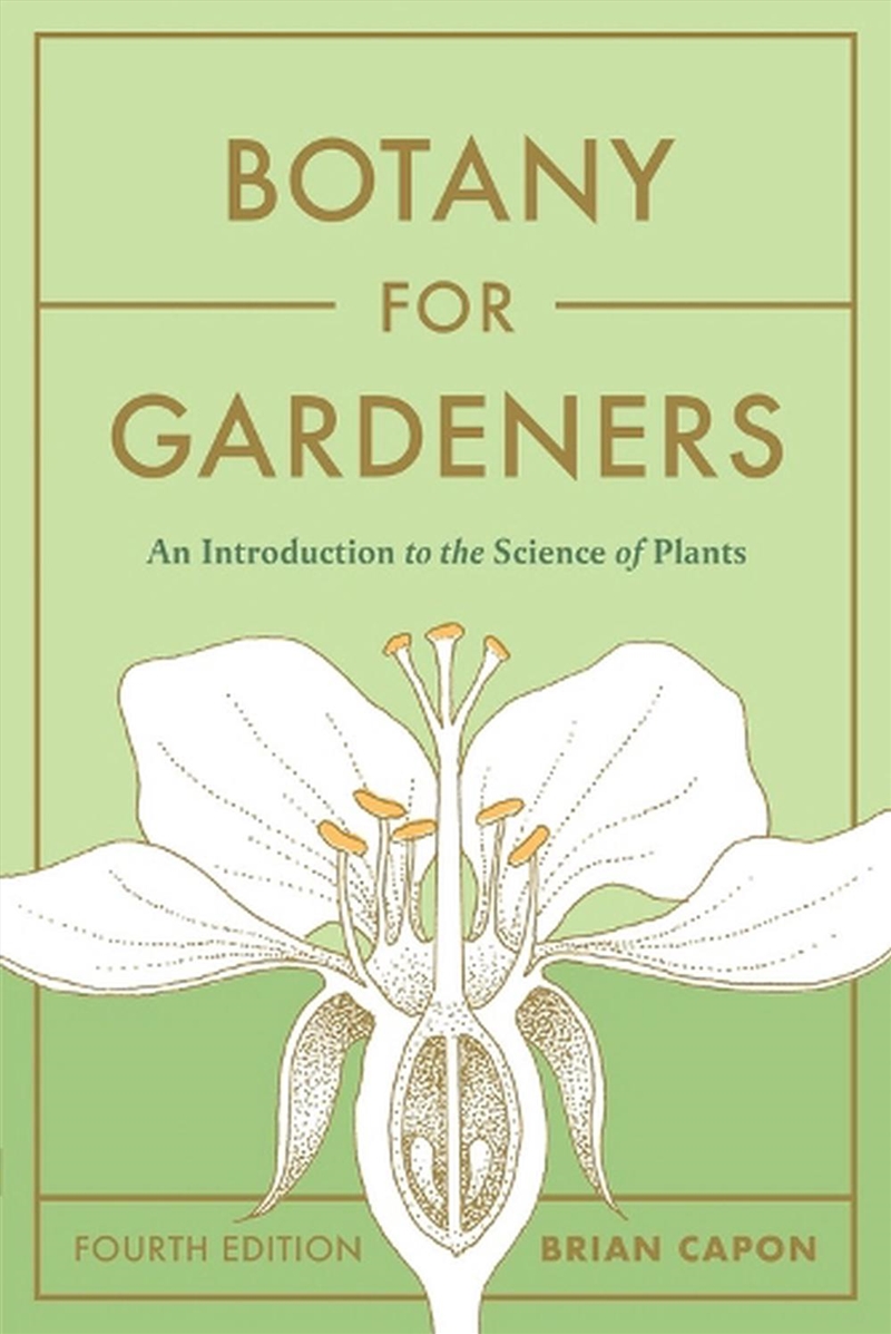 Botany For Gardeners, Fourth E/Product Detail/Gardening