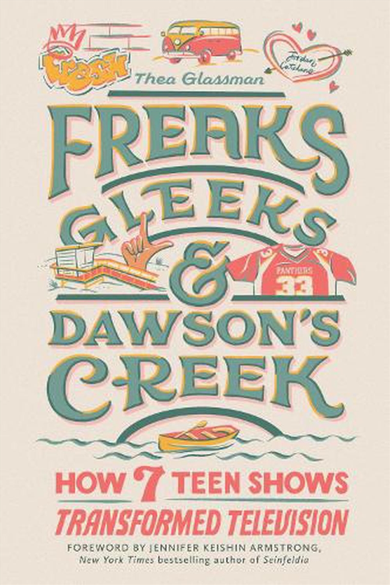 Freaks, Gleeks, and Dawson's Creek/Product Detail/Arts & Entertainment