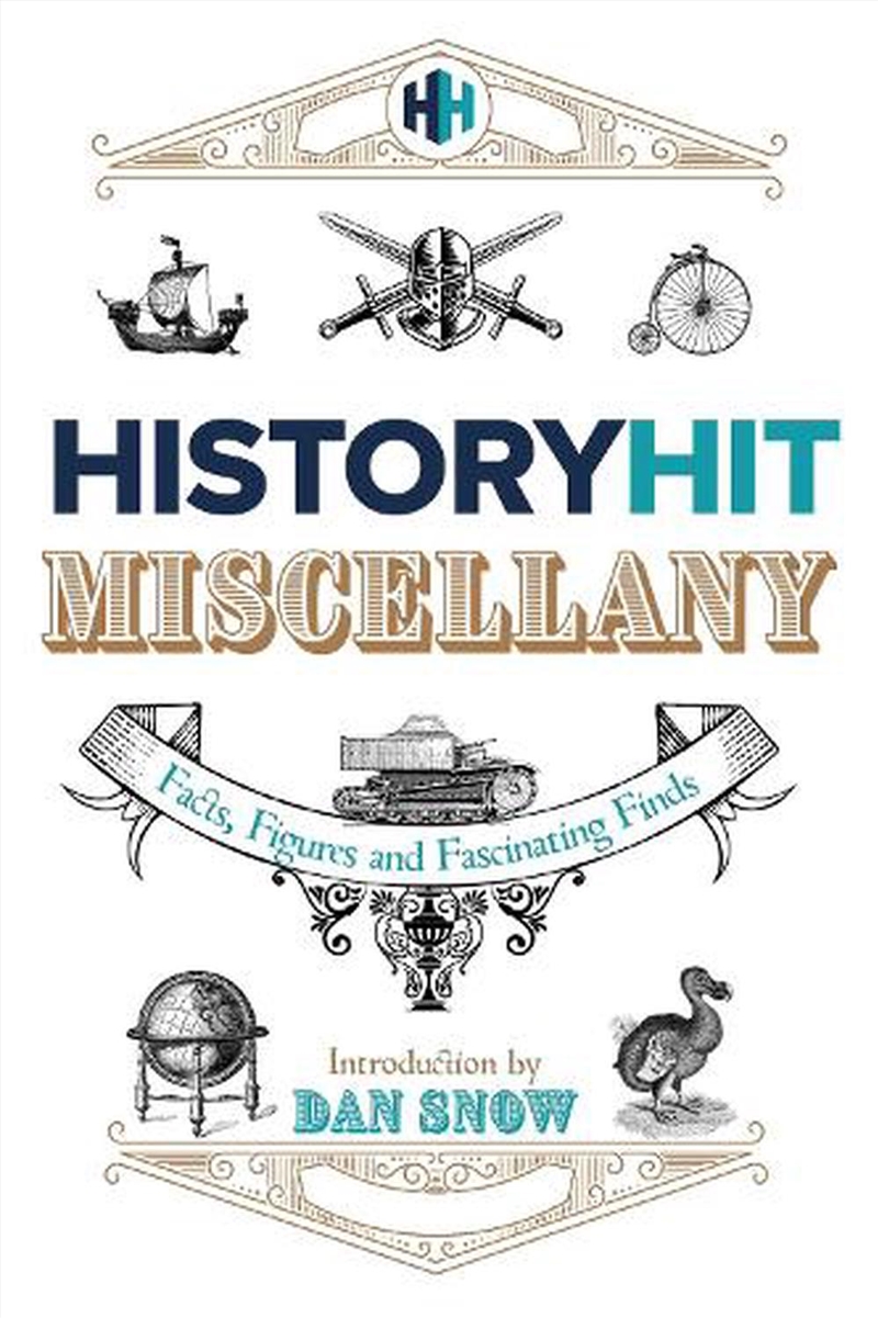 The History Hit Miscellany of Facts, Figures and Fascinating Finds introduced by Dan Snow/Product Detail/Literature & Poetry