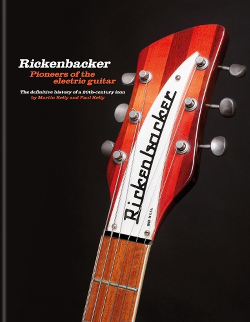 Rickenbacker Guitars: Pioneers of the electric guitar/Product Detail/Arts & Entertainment