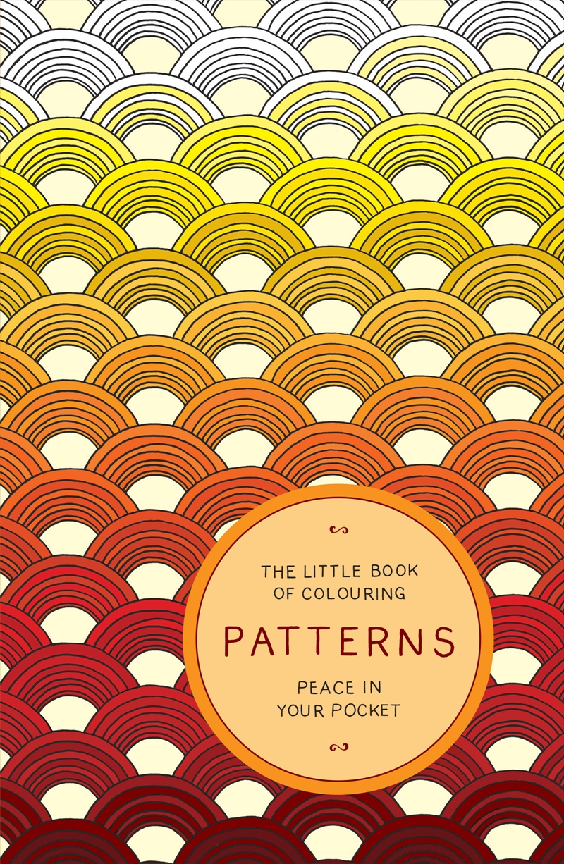 The Little Book of Colouring: Patterns/Product Detail/Crafts & Handiwork