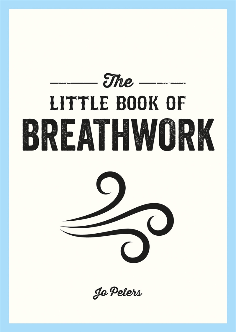 The Little Book of Breathwork/Product Detail/Self Help & Personal Development