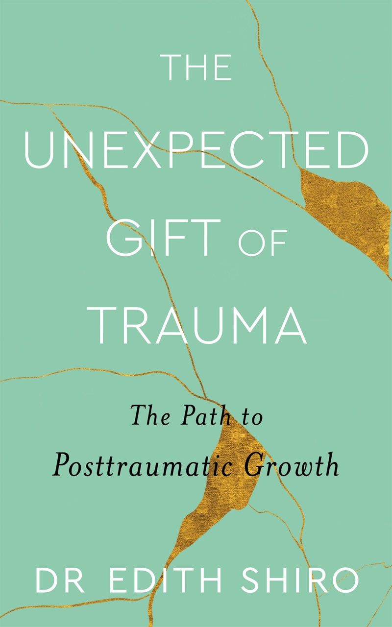 The Unexpected Gift of Trauma/Product Detail/Psychology