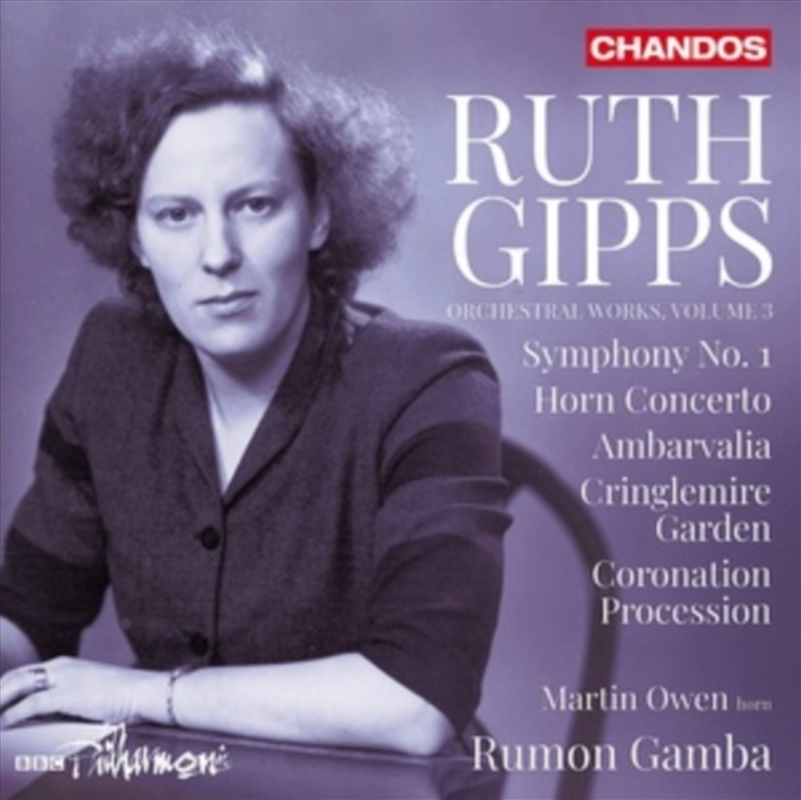 Ruth Gipps: Orchestral Works / Vol. 3 - Symphony No. 1 / Horn Concerto / Ambarvalia / Cringlemire Ga/Product Detail/Classical