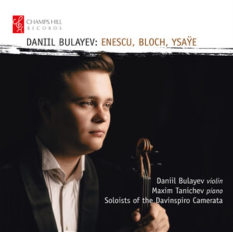 Daniil Bulayev: Enescu / Bloch / Ysaye/Product Detail/Classical