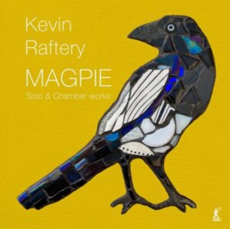 Kevin Raftery: Magpie - Solo & Chamber Works/Product Detail/Classical