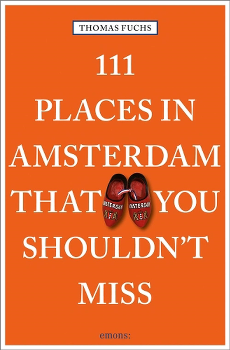 111 Places in Amsterdam That You Shouldn't Miss/Product Detail/Travel & Holidays