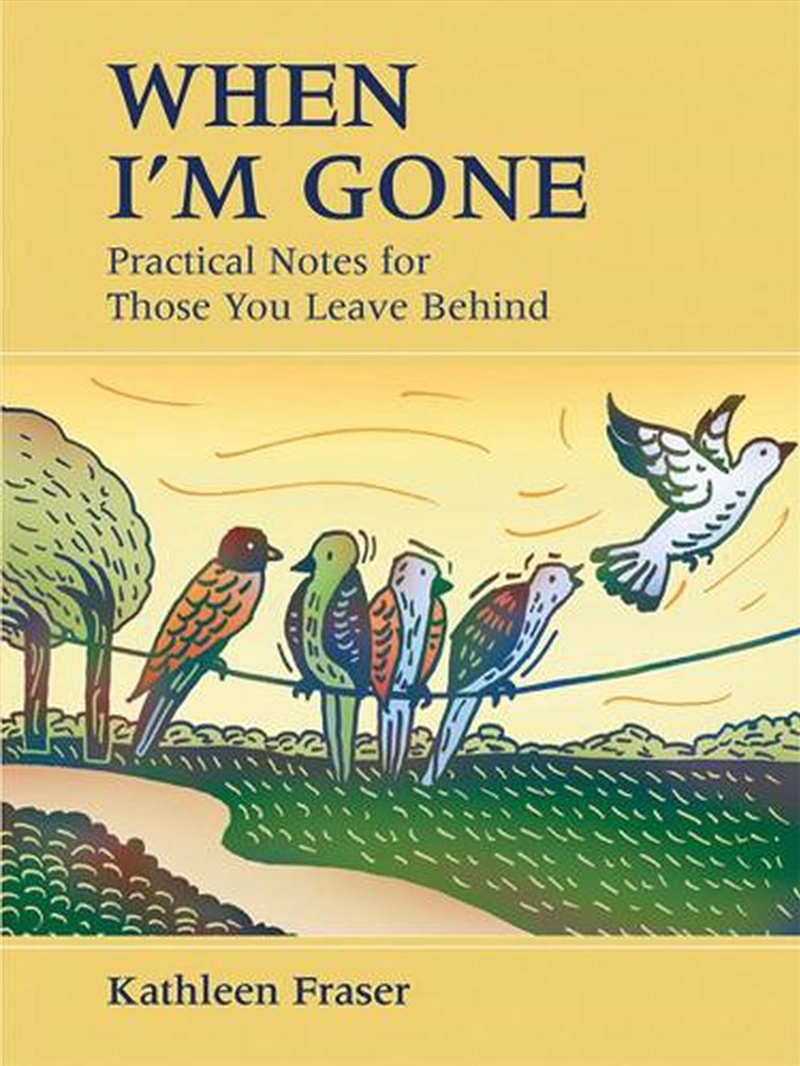 When I'm Gone: Practical Notes for Those You Leave Behind/Product Detail/Self Help & Personal Development