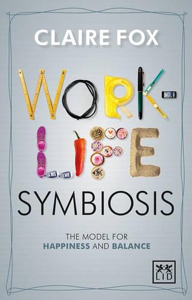 Work-Life Symbiosis: The Model for Happiness and Balance/Product Detail/Self Help & Personal Development