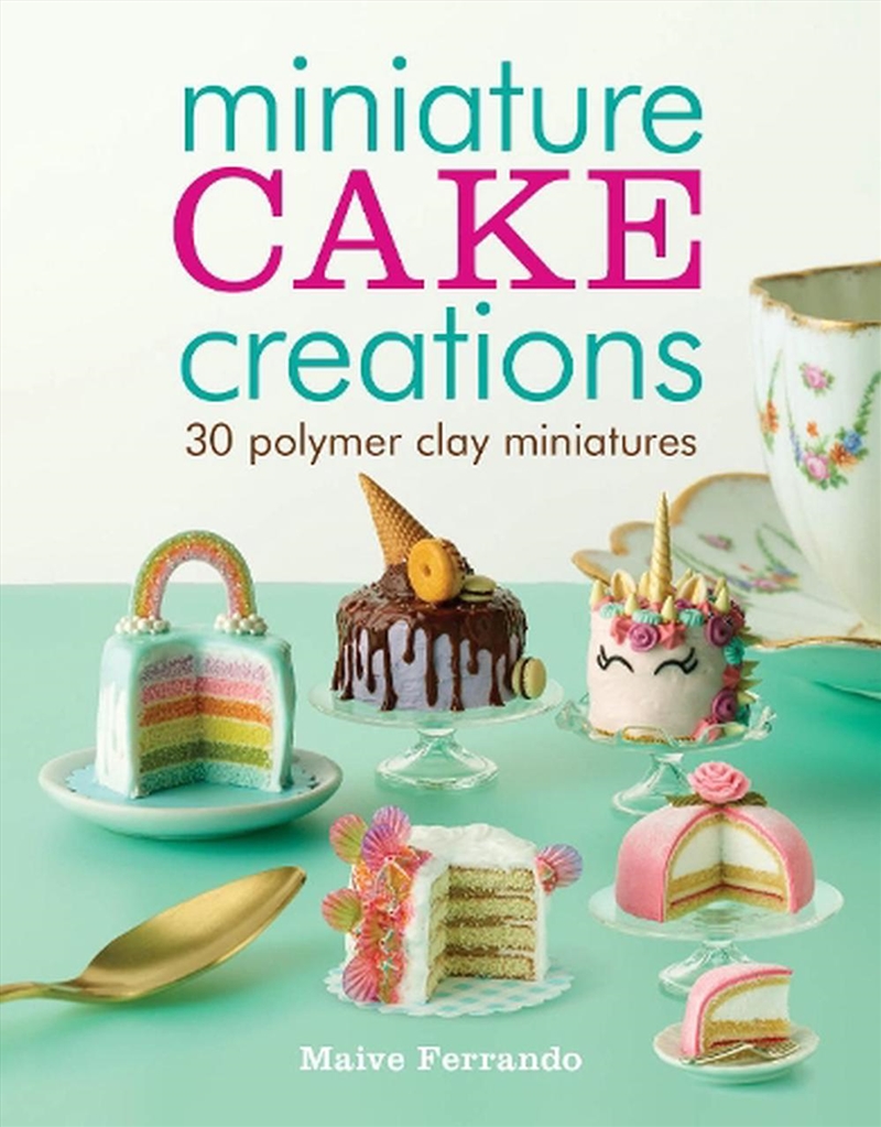 Miniature Cake Creations: 30 Polymer Clay Miniatures/Product Detail/Crafts & Handiwork