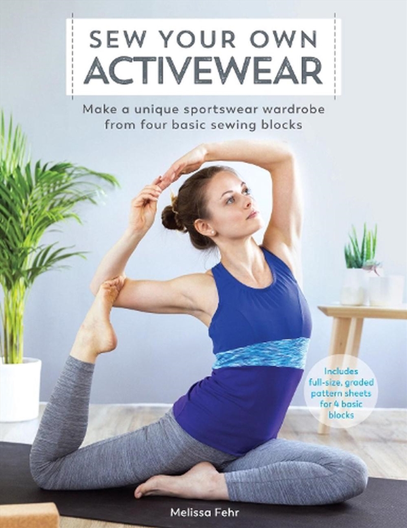 Sew Your Own Activewear: Make a Unique Sportswear Wardrobe From Four Basic Sewing Blocks/Product Detail/Crafts & Handiwork