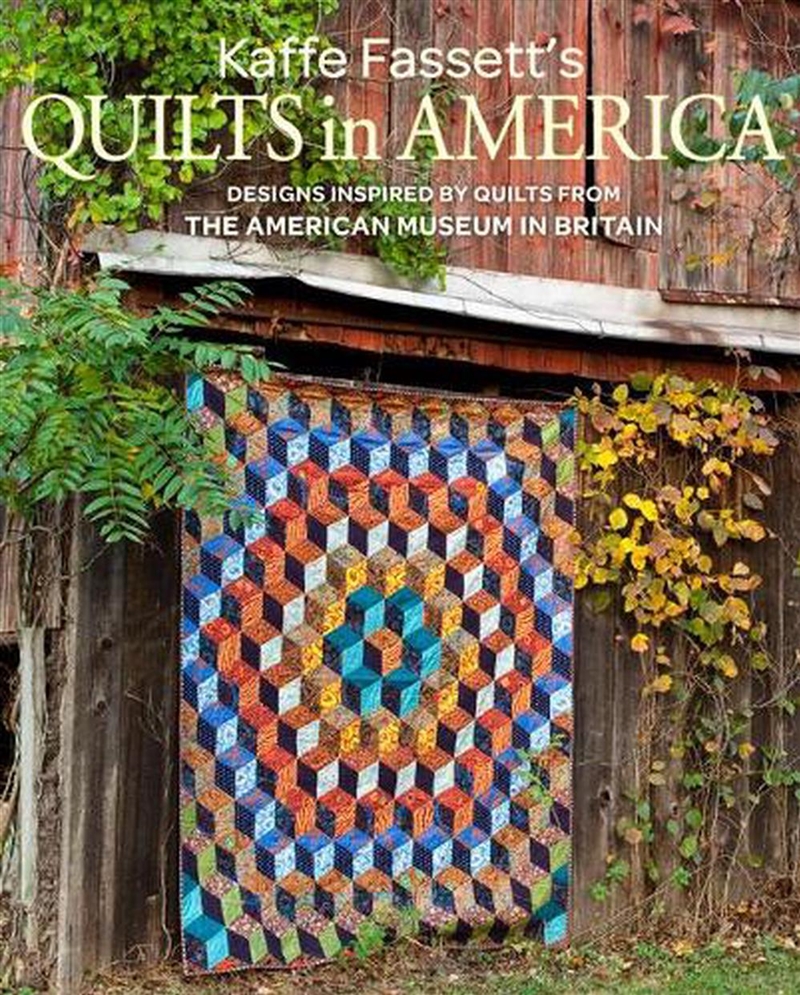 Kaffe Fassett's Quilts in America: Designs Inspired by Vintage Quilts from the American Museum in Br/Product Detail/Crafts & Handiwork