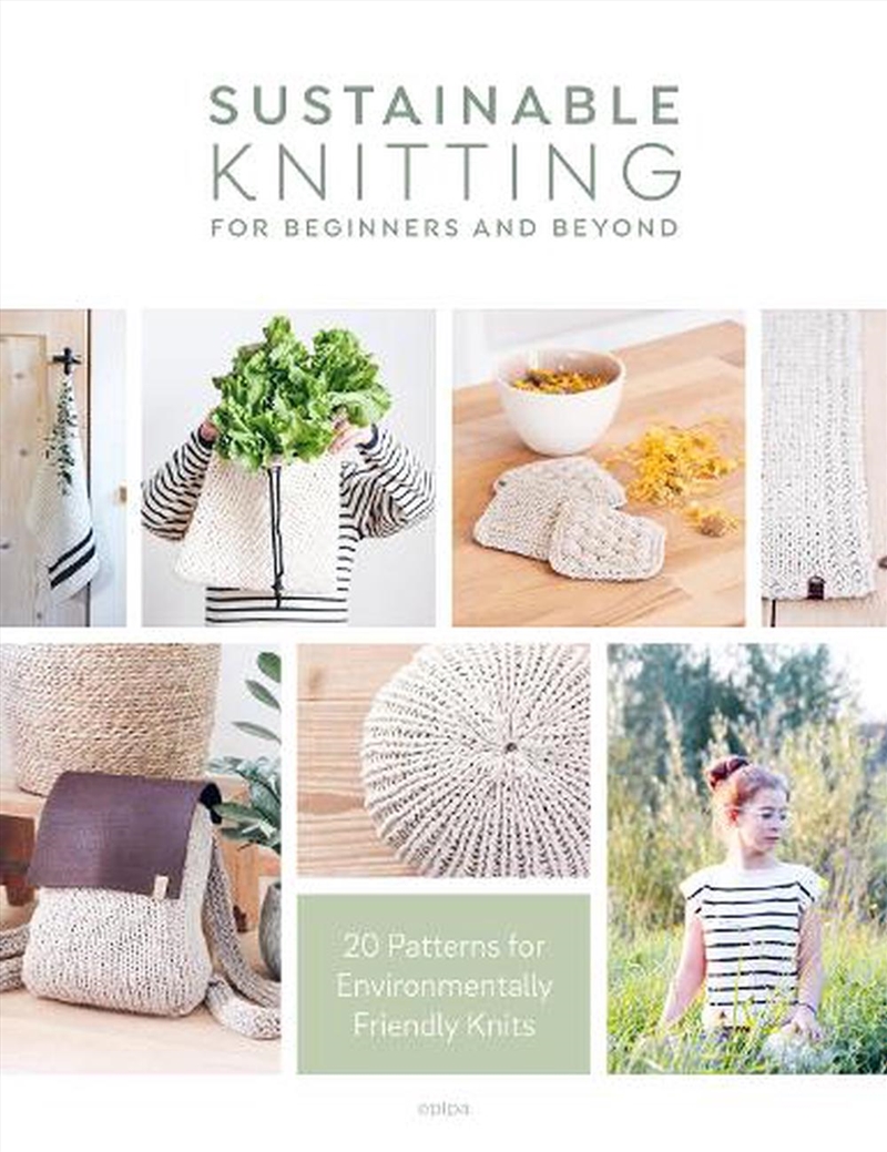 Sustainable Knitting for Beginners and Beyond: 20 Patterns for Environmentally Friendly Knits/Product Detail/Crafts & Handiwork