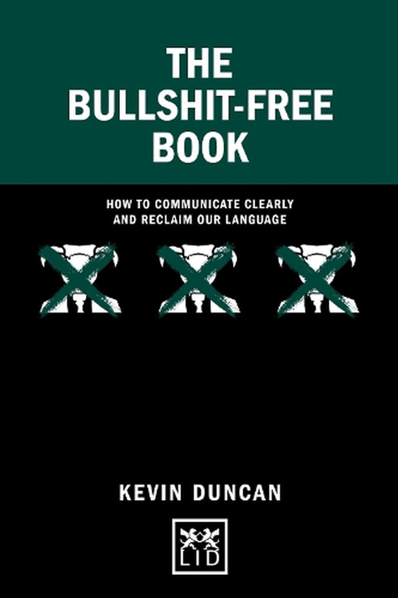 Bullshit-Free Book: How to Communicate Clearly and Reclaim Our Language/Product Detail/Business Leadership & Management