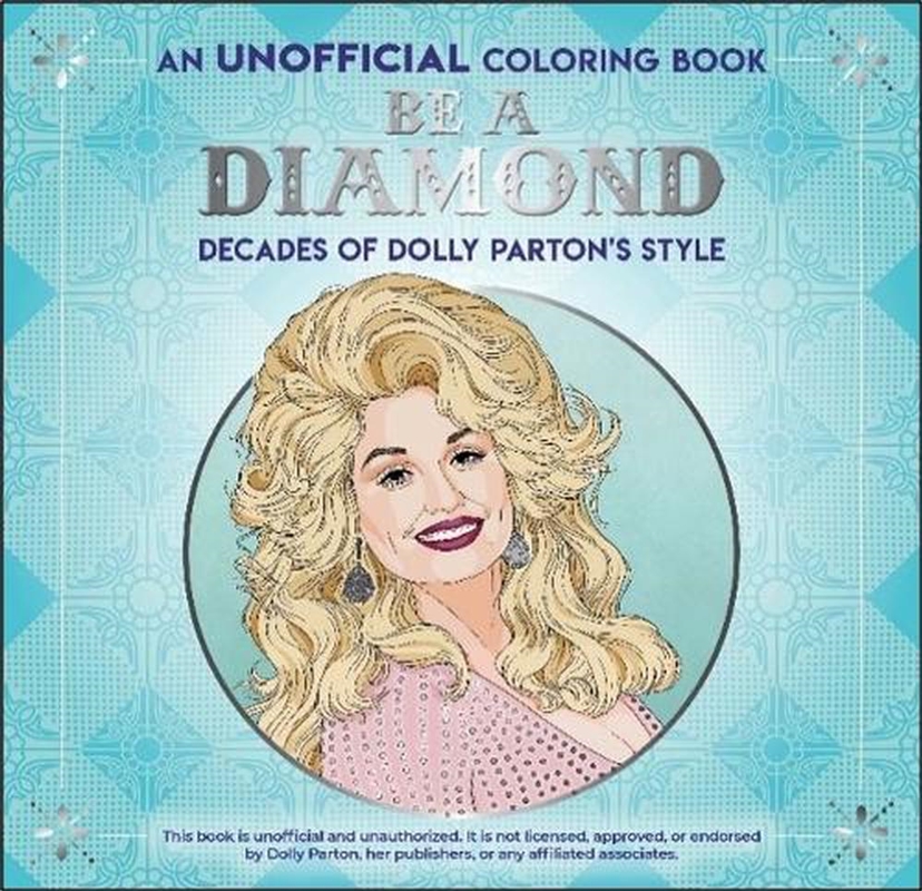 An Unofficial Coloring Book: Be a Diamond: Decades of Dolly Parton's Style/Product Detail/Adults Colouring