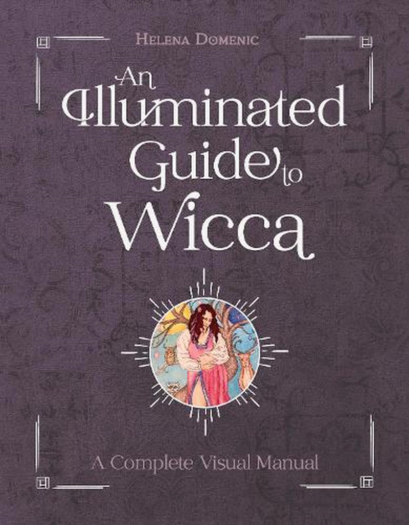 Illuminated Guide to Wicca: A Complete Visual Manual/Product Detail/Religion & Beliefs