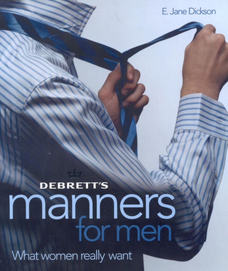 Debrett's Manners for Men: What Women Really Want/Product Detail/Fashion & Style Guides