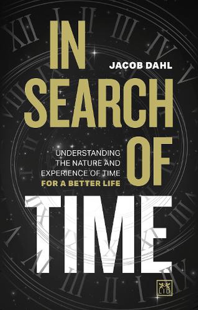 In Search of Time: Understanding the Nature and Experience of Time for a Better Life/Product Detail/Business Leadership & Management