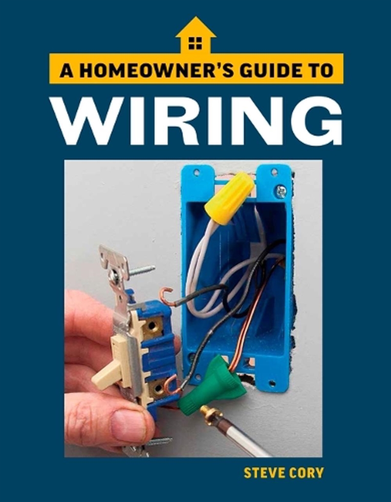 Wiring: A Homeowner's Guide/Product Detail/House & Home