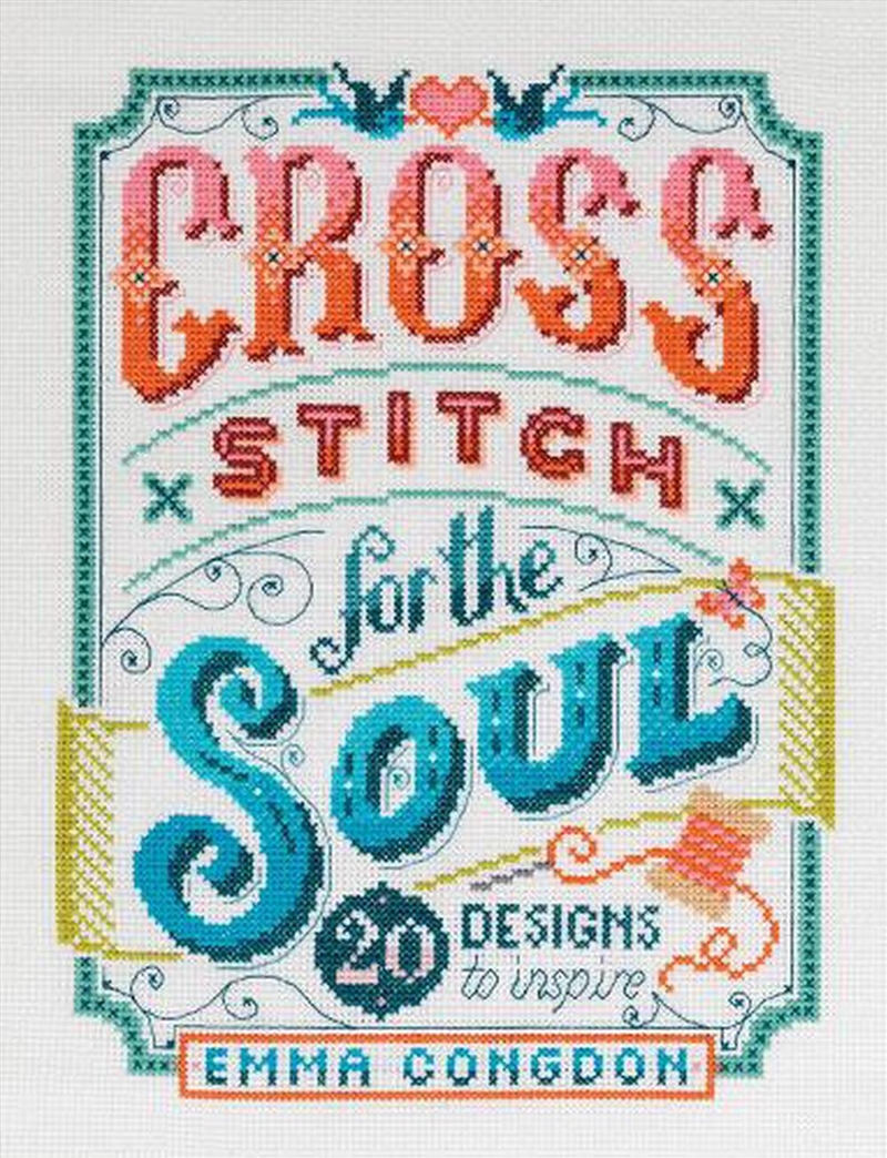 Cross Stitch for the Soul: 20 Designs to Inspire/Product Detail/Crafts & Handiwork