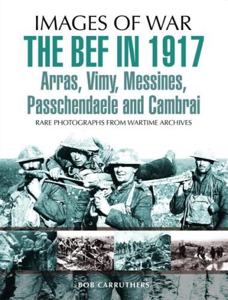 BEF in 1917: Arras, Vimy, Messines, Passchendaele & Cambrai/Product Detail/History