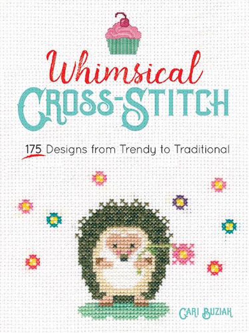 Whimsical Cross-Stitch: More Than 130 Designs from Trendy to Traditional/Product Detail/Crafts & Handiwork