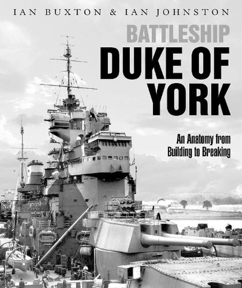 Battleship Duke of York: An Anatomy from Building to Breaking/Product Detail/Transportation