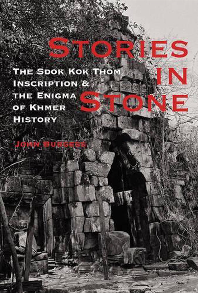 Stories in Stone: the Sdok Kok Thom Inscription and the Enigma of Khmer History/Product Detail/History