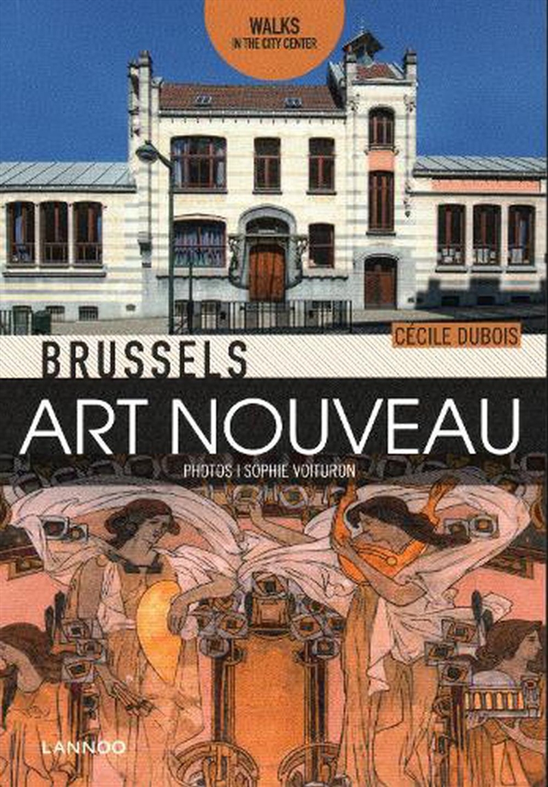 Brussels Art Nouveau: Walks in the Center/Product Detail/Travel & Holidays