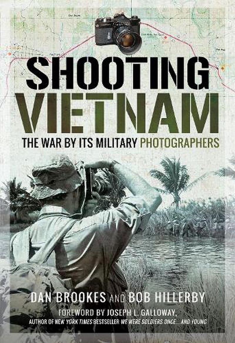 Shooting Vietnam: The War By Its Military Photographers/Product Detail/History