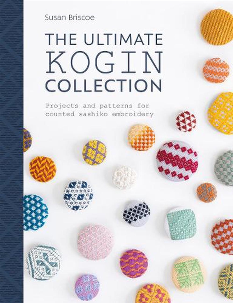 Ultimate Kogin Collection: Projects and Patterns for Counted Sashiko Embroidery/Product Detail/Crafts & Handiwork