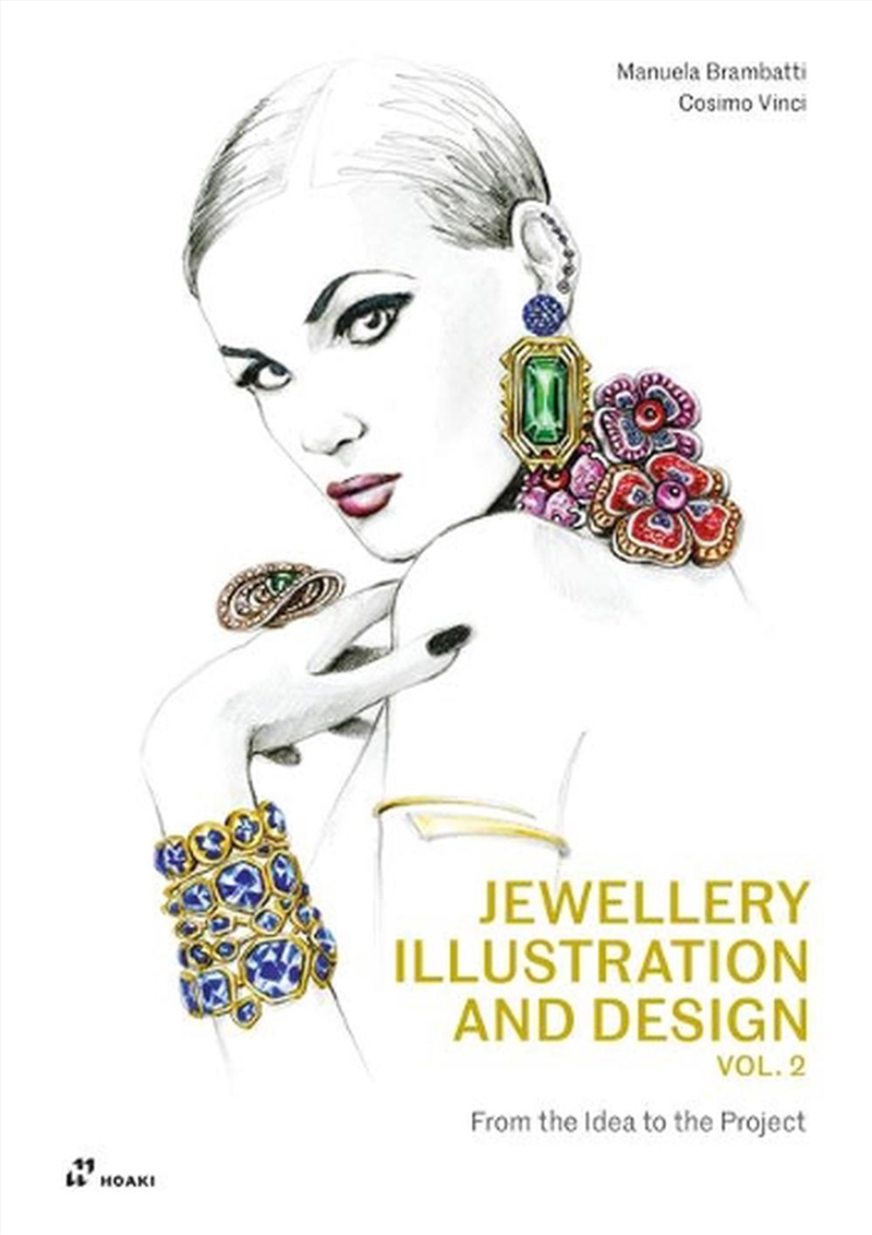 Jewellery Illustration and Design, Vol.2: From the Idea to the Project/Product Detail/Crafts & Handiwork