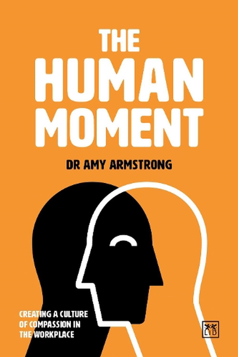 Human Moment: The Positive Power of Compassion in the Workplace/Product Detail/Business Leadership & Management