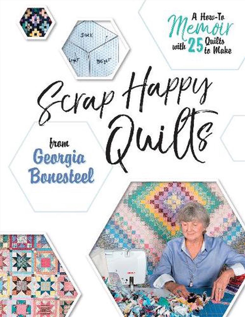 Scrap Happy Quilts from Georgia Bonesteel: A How-To Memoir with 25 Quilts to Make/Product Detail/Crafts & Handiwork