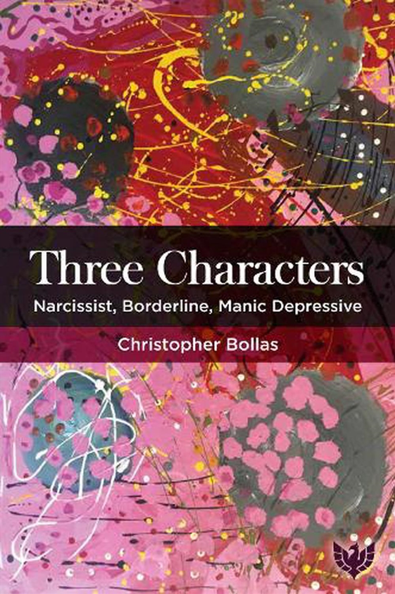 Three Characters: Narcissist, Borderline, Manic Depressive/Product Detail/Psychology