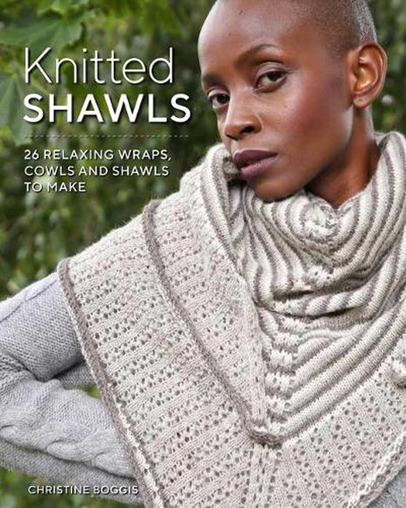 Knitted Shawls: 25 Relaxing Wraps, Cowls and Shawls to Make/Product Detail/Crafts & Handiwork