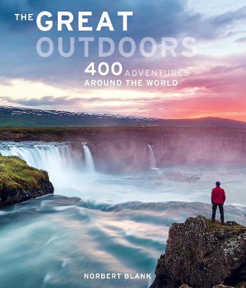 Great Outdoors: 400 Adventures Around the World/Product Detail/Travel & Holidays