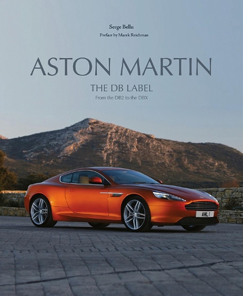 Aston Martin: The DB Label: From the DB2 to the DBX/Product Detail/Transportation