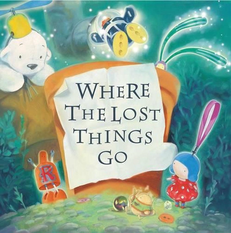 Where the Lost Things Go/Product Detail/Early Childhood Fiction Books